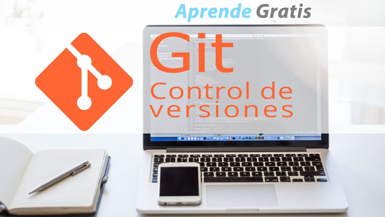 Control De Versiones Con Git Aprende Gratis